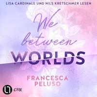 We between Worlds - Ferham Creek, Teil 1 (Ungekürzt)