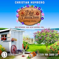 Der Mörder, der vom Himmel fiel - Blut und Blümchen, Folge 4 (Ungekürzt)