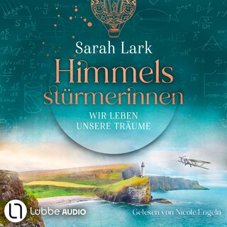 Wir leben unsere Träume - Himmelsstürmerinnen-Saga, Teil 2 als Hörbuch