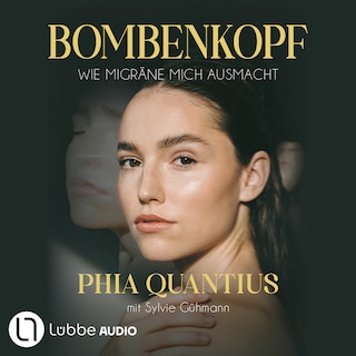 Bombenkopf - Wie Migräne mich ausmacht als Hörbuch