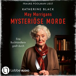May Morrigans mysteriöse Morde - Eine Buchhändlerin greift durch als Hörbuch