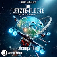 Die Letzte Schlacht - Die Letzte Flotte, Teil 6 (Ungekürzt)