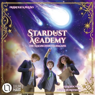 Die magischen Talismane - Stardust Academy, Teil 2 als Hörbuch