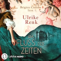 Am Fluss der Zeiten (Gekürzt)