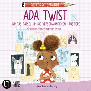Ada Twist und das Rätsel um die verschwundenen Haustiere - Die Forscherbande, Teil 1 als Hörbuch