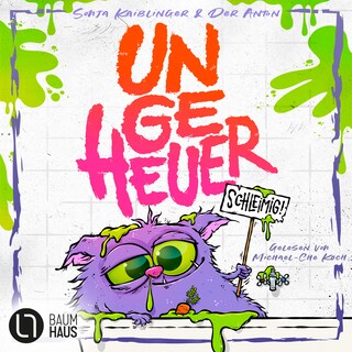 Ungeheuer schleimig - Ungeheuer-Reihe, Teil 2 als Hörbuch