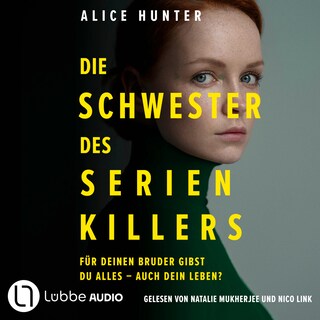 Die Schwester des Serienkillers - Die Familie des Serienkillers, Teil 3 als Hörbuch