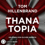 Thanatopia - Aus der Welt der Hologrammatica, Teil 3 (Ungekürzt)