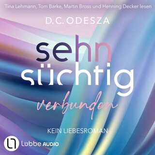 Sehnsüchtig Verbunden - Sehnsüchtig, Teil 7 als Hörbuch