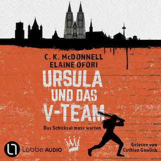 Ursula und das V-Team - Ursula - Das Schicksal muss warten, Teil 1 als Hörbuch