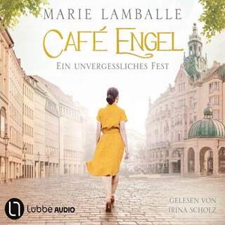 Ein unvergessliches Fest - Café Engel, Teil 6 als Hörbuch