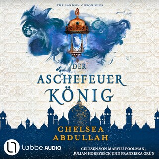 Der Aschefeuerkönig - The Sandsea Chronicles, Teil 2 als Hörbuch