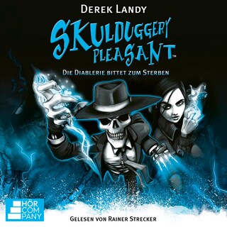 Die Diablerie bittet zum Sterben- Skulduggery Pleasant, Teil 3 als Hörbuch