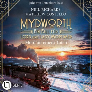 Mord an einem Toten - Mydworth - Ein Fall für Lord und Lady Mortimer - Folge 17 als Hörbuch