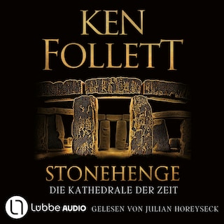 Stonehenge - Die Kathedrale der Zeit als Hörbuch