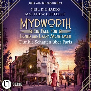 Dunkle Schatten über Paris - Mydworth - Ein Fall für Lord und Lady Mortimer, Folge 18 als Hörbuch