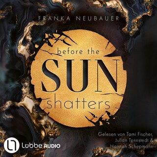 Before the Sun Shatters - Scandalous Secrets, Teil 1 als Hörbuch