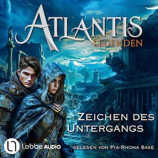 Zeichen des Untergangs - Atlantis-Legenden, Teil 1 als Hörbuch