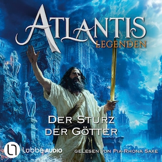 Der Sturz der Götter - Atlantis-Legenden, Teil 4 als Hörbuch