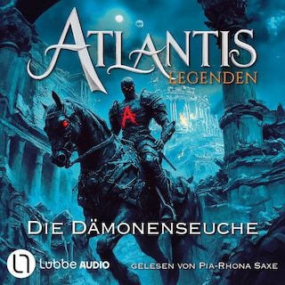 Die Dämonenseuche - Atlantis-Legenden, Teil 5 als Hörbuch