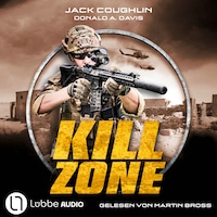 Kill Zone - Kyle Swanson-Reihe, Teil 1 (Ungekürzt)