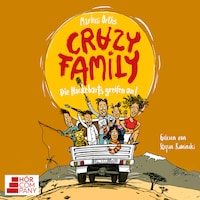 Die Hackebarts greifen an - Crazy Family, Teil 3 (Ungekürzt)