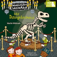 Das Dinogeheimnis - Detektivbüro LasseMaja, Teil 36 (Ungekürzt)