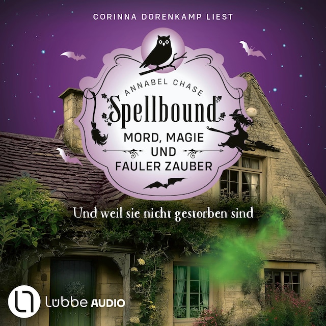 Buchcover für Und weil sie nicht gestorben sind - Spellbound - Mord, Magie und fauler Zauber, Folge 11 (Ungekürzt)