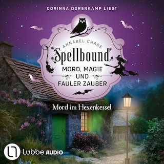 Mord im Hexenkessel - Spellbound - Mord, Magie und fauler Zauber, Folge 12 als Hörbuch