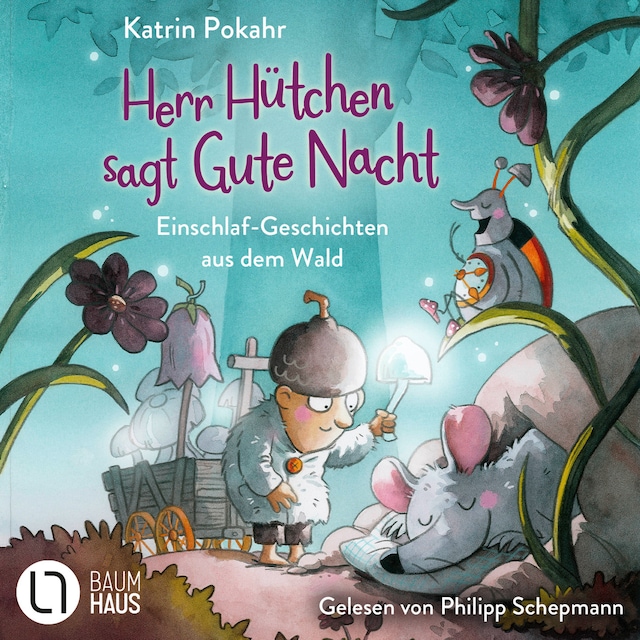 Buchcover für Herr Hütchen sagt Gute Nacht - Einschlaf-Geschichten aus dem Wald - Herr Hütchen, Teil 1 (Ungekürzt)