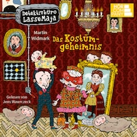 Das Kostümgeheimnis - Detektivbüro LasseMaja, Teil 35 (Ungekürzt)