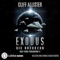 Exodus - Die Rückkehr - Das Fermi Paradoxon, Teil 2 (Ungekürzt)
