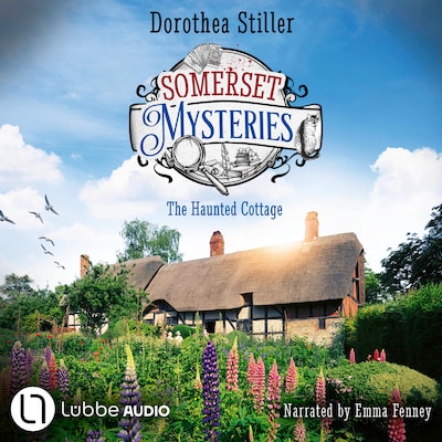 Somerset Mysteries - The Haunted Cottage - June Morgan's Cosy Mysteries, Episode 2 (Unabridged)