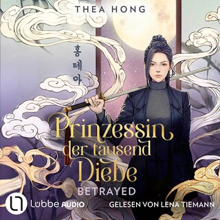 Betrayed - Prinzessin der tausend Diebe, Teil 1 als Hörbuch