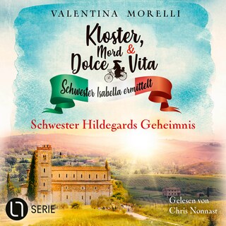 Schwester Hildegards Geheimnis - Kloster, Mord und Dolce Vita - Schwester Isabella ermittelt, Folge 32 als Hörbuch