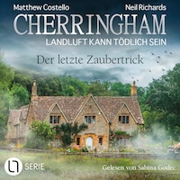 Der letzte Zaubertrick - Cherringham - Landluft kann tödlich sein, Folge 48 (Ungekürzt)
