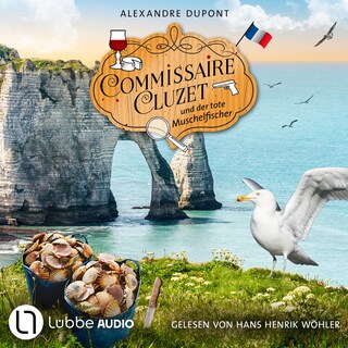 Commissaire Cluzet und der tote Muschelfischer - Commissaire Cluzet, Folge 5 als Hörbuch