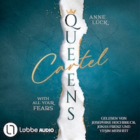 With All Your Fears - Queens Cartel, Teil 2