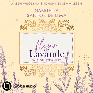 Wie du strahlst - Fleur de Lavande, Teil 2 als Hörbuch
