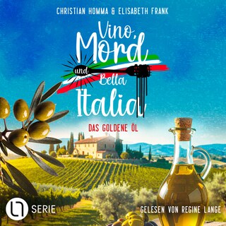 Das goldene Öl - Vino, Mord und Bella Italia!, Folge 7 als Hörbuch