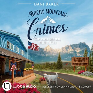 Wer schön sein will, muss sterben - Rocky Mountain Crimes, Teil 2 als Hörbuch