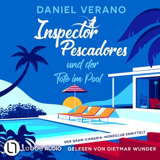Inspector Pescadores und der Tote im Pool - Der Gran-Canaria-Mordclub ermittelt, Teil 1 als Hörbuch