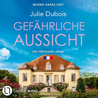 Gefährliche Aussicht - Ein Périgord-Krimi, Teil 5 als Hörbuch