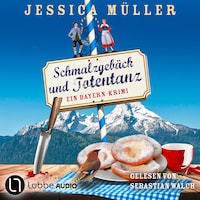Schmalzgebäck und Totentanz - Hauptkommissar Hirschberg, Teil 9 (Ungekürzt)
