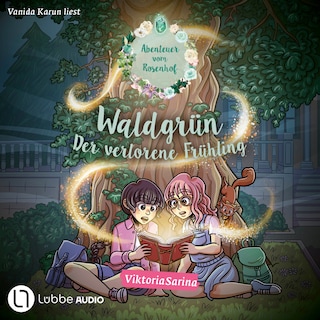 Waldgrün - Der verlorene Frühling - Abenteuer vom Rosenhof als Hörbuch