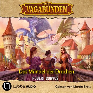 Das Mündel der Drachen - Die Vagabunden, Teil 1 als Hörbuch