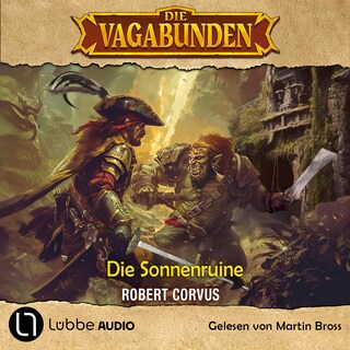 Die Sonnenruine - Die Vagabunden, Teil 2 als Hörbuch
