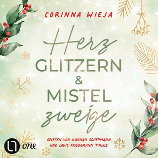 Herzglitzern und Mistelzweige als Hörbuch
