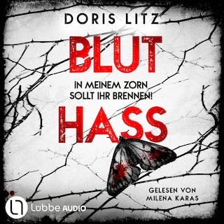 Bluthass - In meinem Zorn sollt ihr brennen! - Lina Saint-George-Reihe, Teil 5 als Hörbuch