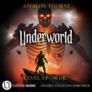 Level up or die! - Underworld - Eine LitRPG-Serie, Teil 1 als Hörbuch